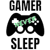 Gamer never sleep