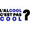 L'alcool c'est pas cool ?