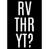 rv thr yet?