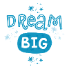 T shirt dream big