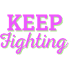 Keep Fighting