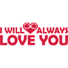 I will always love