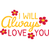 I will always love