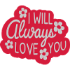 I will always love