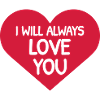 I will always love