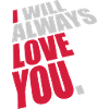 I will always love