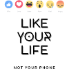 Like your life