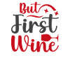 But first wine