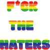 Fuck the haters