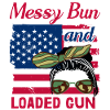 Messy Bun And Loaded
