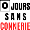 zéro jours sans connerie