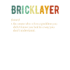 Bricklayer definition, brickmason brick masonry