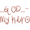 God is my hero