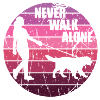 Never walk alone