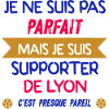 JE SUIS SUPPORTER DE LYON