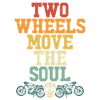 Two wheels move the soul