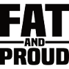 Fat And Proud