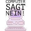 Computer sagt NEIN!