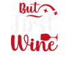 But first wine