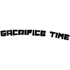 sacrifice time