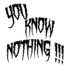 You know nothing
