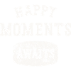 Happy Moments Awaits.