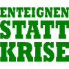 Enteignen statt krise