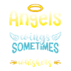 Angels Don't Always Have Wings.