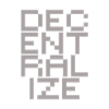 Decentralize