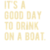 Boot Ausflug Spruch Boot Urlaub Boot Party