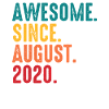 Great since August 2020 birthday