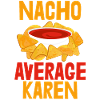 Nacho Average Karen