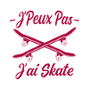 J'peux pas j'ai skate, skateboard