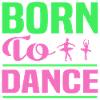 Born to Dance