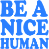 Be a nice human