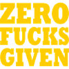 Zero fucks given