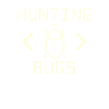 Hunting Bugs Funny Programmer Entomologist