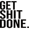 Get Shit Done