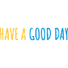 have a good day
