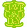 have a good day