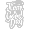 have a good day
