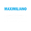 Je m'appelle excellence Maximiliano