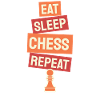 Eat Sleep Chess Repeat