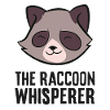 The Raccoon Whisperer Funny Raccoon