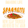 Imagine Life Without Spaghetti