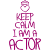 Keep Calm Actor Cool Actor Gift