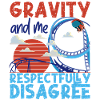 Roller Coaster Gravity And Me