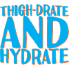Thigh-Drate And Hydrate 2