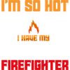 I'm so hot – own firefighter