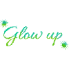 Glow up